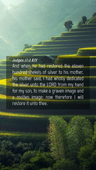 Picture 04 - Judges 17:3 KJV Mobile Phone Wallpaper - And when he had restored the eleven hundred - Mobile Bible Verse Wallpaper