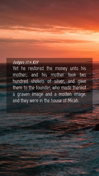 Picture 04 - Judges 17:4 KJV Mobile Phone Wallpaper - Yet he restored the money unto his mother; and - Mobile Bible Verse Wallpaper