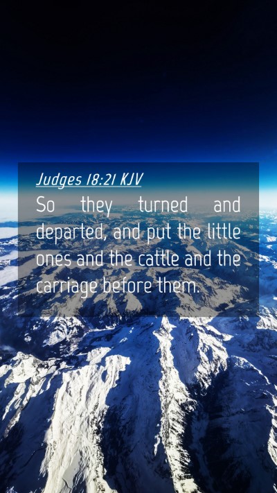 Picture 04 - Judges 18:21 KJV Mobile Phone Wallpaper - So they turned and departed, and put the little - Mobile Bible Verse Wallpaper