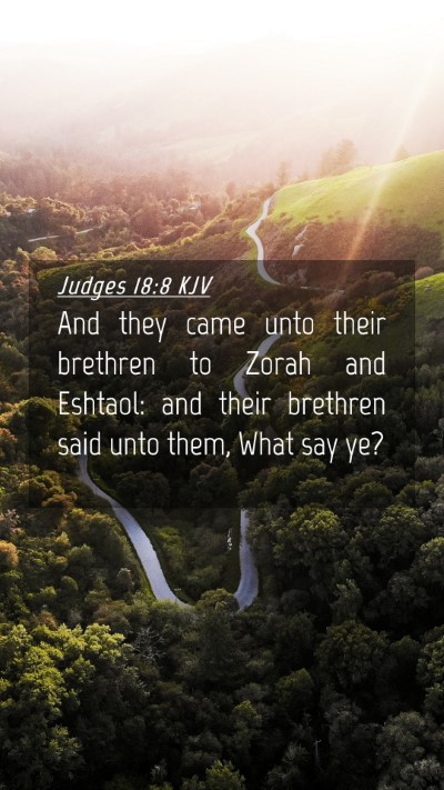 Picture 04 - Judges 18:8 KJV Mobile Phone Wallpaper - And they came unto their brethren to Zorah and - Mobile Bible Verse Wallpaper