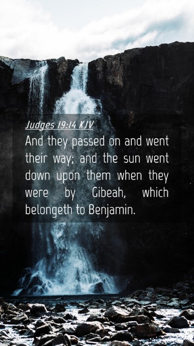 Picture 04 - Judges 19:14 KJV Mobile Phone Wallpaper - And they passed on and went their way; and the - Mobile Bible Verse Wallpaper