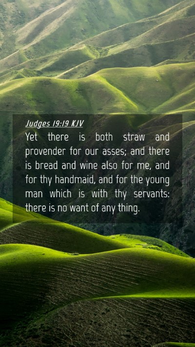 Picture 04 - Judges 19:19 KJV Mobile Phone Wallpaper - Yet there is both straw and provender for our - Mobile Bible Verse Wallpaper