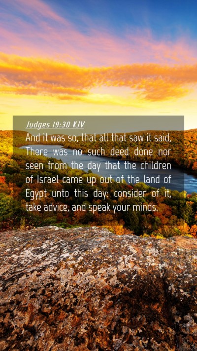 Picture 04 - Judges 19:30 KJV Mobile Phone Wallpaper - And it was so, that all that saw it said, There - Mobile Bible Verse Wallpaper