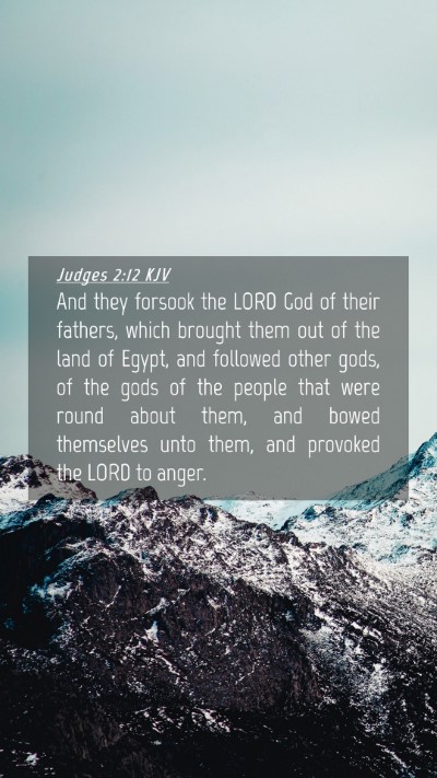 Picture 04 - Judges 2:12 KJV Mobile Phone Wallpaper - And they forsook the LORD God of their fathers, - Mobile Bible Verse Wallpaper