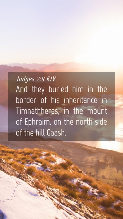 Picture 04 - Judges 2:9 KJV Mobile Phone Wallpaper - And they buried him in the border of his - Mobile Bible Verse Wallpaper