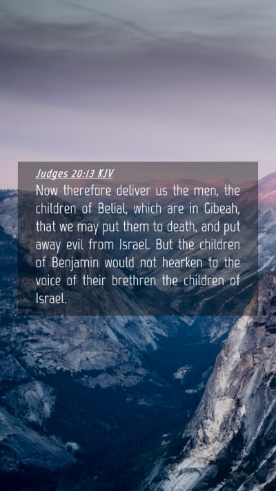 Picture 04 - Judges 20:13 KJV Mobile Phone Wallpaper - Now therefore deliver us the men, the children of - Mobile Bible Verse Wallpaper