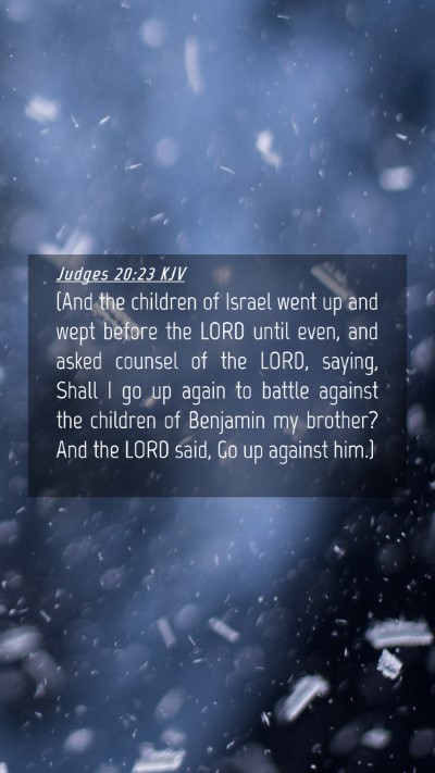 Picture 04 - Judges 20:23 KJV Mobile Phone Wallpaper - (And the children of Israel went up and wept - Mobile Bible Verse Wallpaper