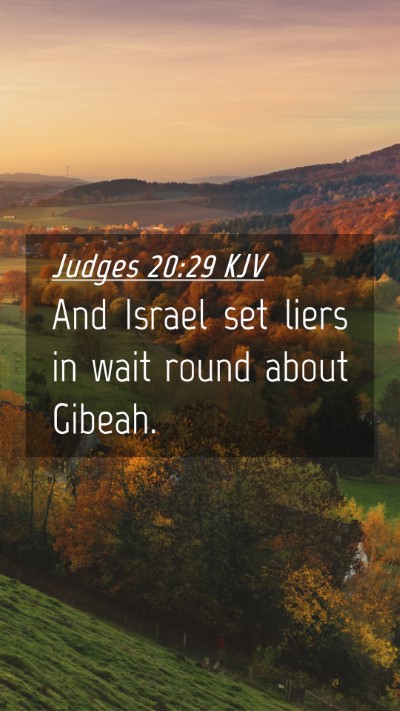 Picture 04 - Judges 20:29 KJV Mobile Phone Wallpaper - And Israel set liers in wait round about - Mobile Bible Verse Wallpaper