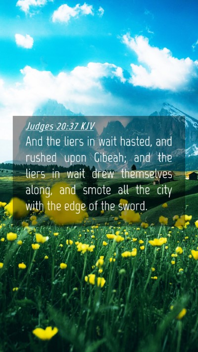 Picture 04 - Judges 20:37 KJV Mobile Phone Wallpaper - And the liers in wait hasted, and rushed upon - Mobile Bible Verse Wallpaper