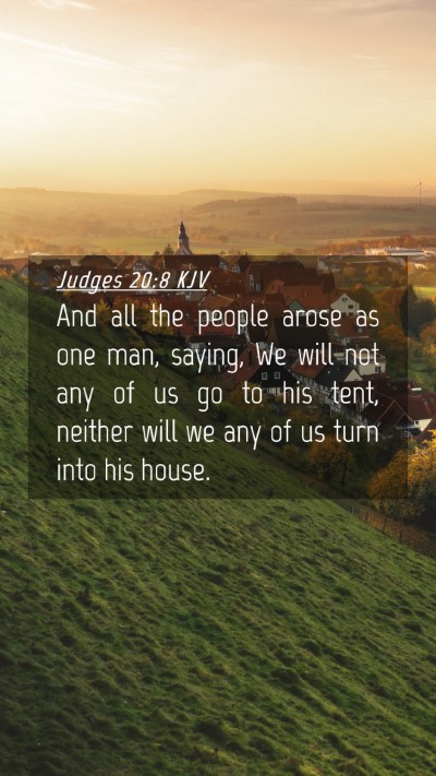 Picture 04 - Judges 20:8 KJV Mobile Phone Wallpaper - And all the people arose as one man, saying, We - Mobile Bible Verse Wallpaper