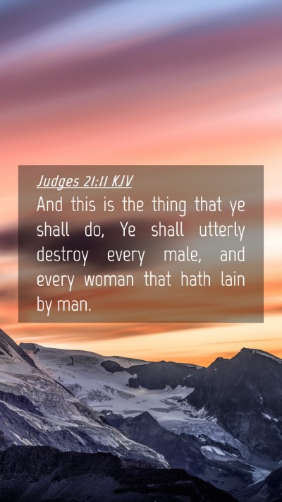 Picture 04 - Judges 21:11 KJV Mobile Phone Wallpaper - And this is the thing that ye shall do, Ye shall - Mobile Bible Verse Wallpaper