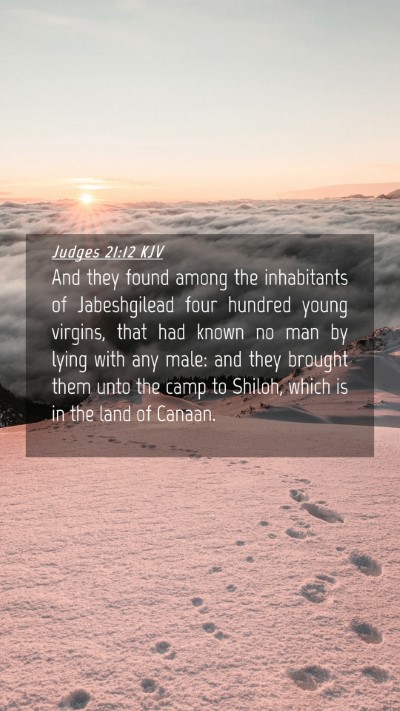Picture 04 - Judges 21:12 KJV Mobile Phone Wallpaper - And they found among the inhabitants of - Mobile Bible Verse Wallpaper
