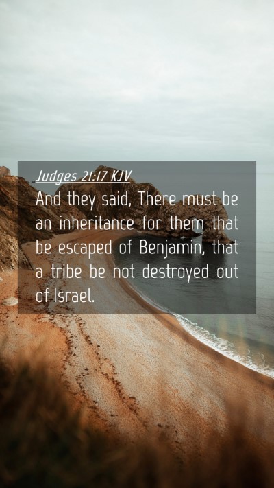 Picture 04 - Judges 21:17 KJV Mobile Phone Wallpaper - And they said, There must be an inheritance for - Mobile Bible Verse Wallpaper