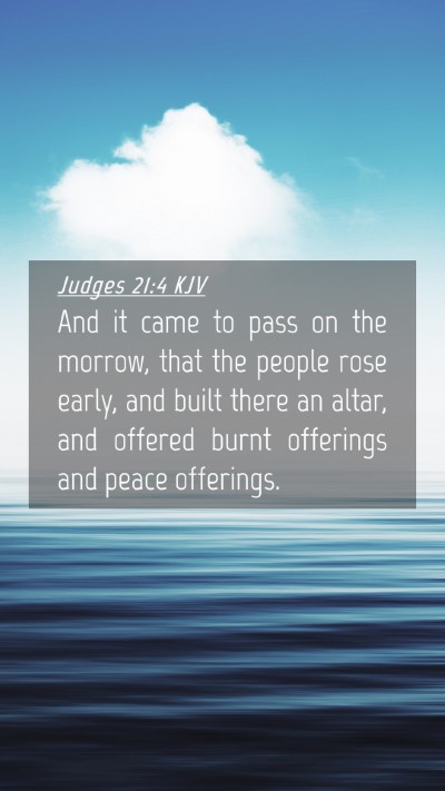 Picture 04 - Judges 21:4 KJV Mobile Phone Wallpaper - And it came to pass on the morrow, that the - Mobile Bible Verse Wallpaper
