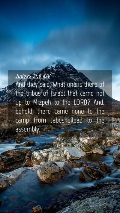 Picture 04 - Judges 21:8 KJV Mobile Phone Wallpaper - And they said, What one is there of the tribes of - Mobile Bible Verse Wallpaper