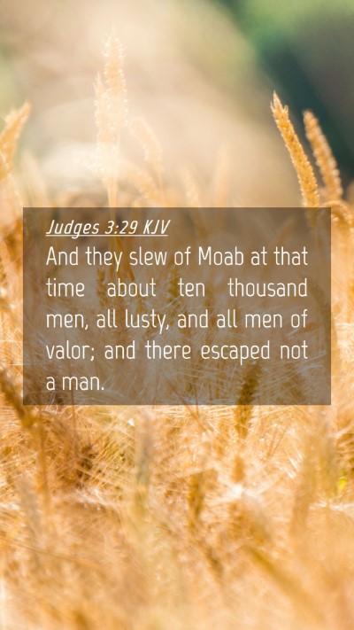 Picture 04 - Judges 3:29 KJV Mobile Phone Wallpaper - And they slew of Moab at that time about ten - Mobile Bible Verse Wallpaper