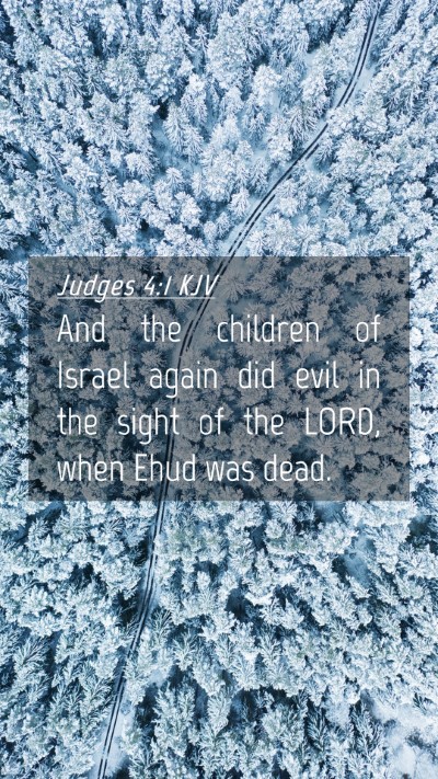 Picture 04 - Judges 4:1 KJV Mobile Phone Wallpaper - And the children of Israel again did evil in the - Mobile Bible Verse Wallpaper