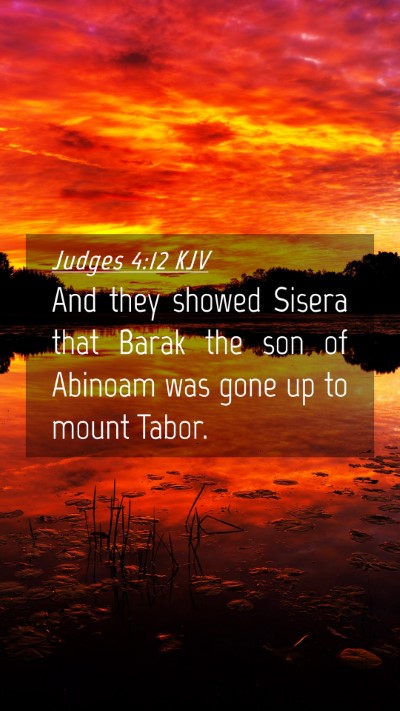 Picture 04 - Judges 4:12 KJV Mobile Phone Wallpaper - And they showed Sisera that Barak the son of - Mobile Bible Verse Wallpaper
