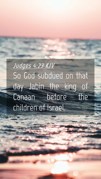 Picture 04 - Judges 4:23 KJV Mobile Phone Wallpaper - So God subdued on that day Jabin the king of - Mobile Bible Verse Wallpaper