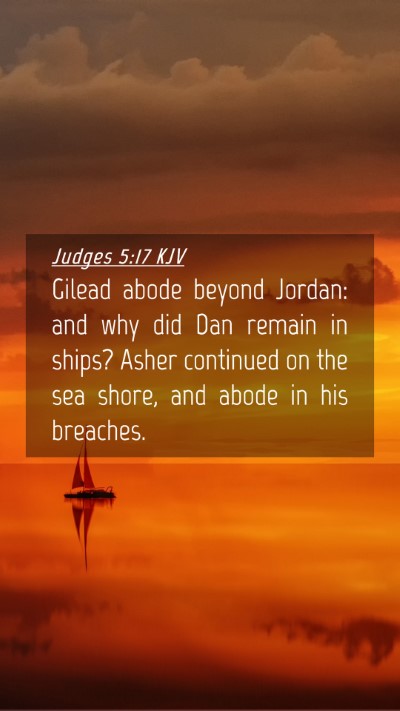 Picture 04 - Judges 5:17 KJV Mobile Phone Wallpaper - Gilead abode beyond Jordan: and why did Dan - Mobile Bible Verse Wallpaper