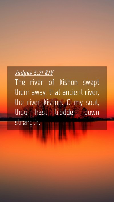 Picture 04 - Judges 5:21 KJV Mobile Phone Wallpaper - The river of Kishon swept them away, that ancient - Mobile Bible Verse Wallpaper