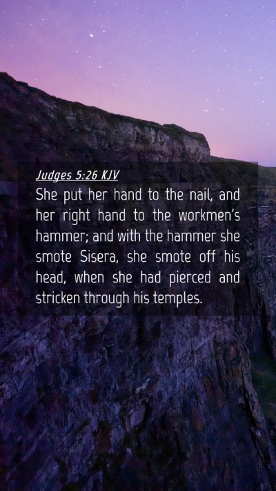Picture 04 - Judges 5:26 KJV Mobile Phone Wallpaper - She put her hand to the nail, and her right hand - Mobile Bible Verse Wallpaper