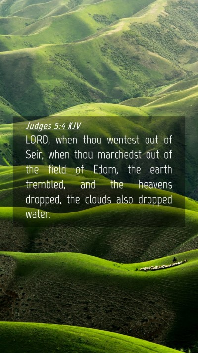 Picture 04 - Judges 5:4 KJV Mobile Phone Wallpaper - LORD, when thou wentest out of Seir, when thou - Mobile Bible Verse Wallpaper