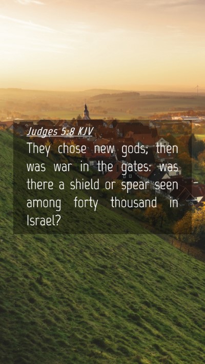 Picture 04 - Judges 5:8 KJV Mobile Phone Wallpaper - They chose new gods; then was war in the gates: - Mobile Bible Verse Wallpaper