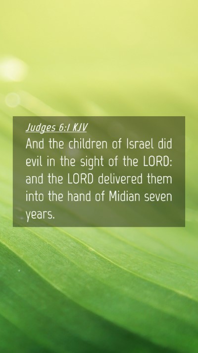 Picture 04 - Judges 6:1 KJV Mobile Phone Wallpaper - And the children of Israel did evil in the sight - Mobile Bible Verse Wallpaper