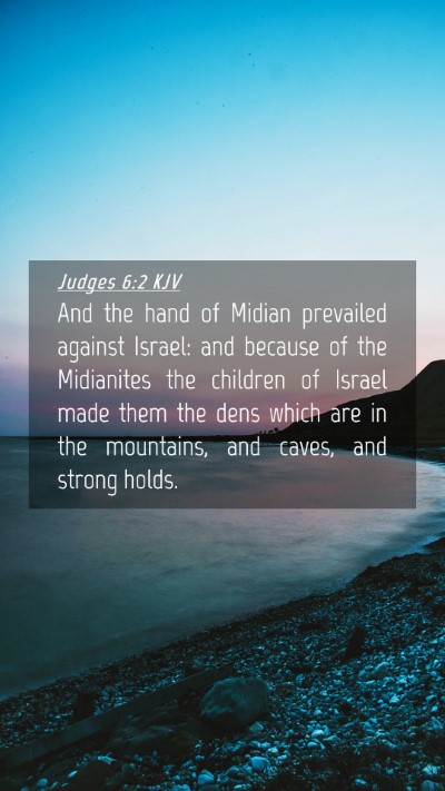 Picture 04 - Judges 6:2 KJV Mobile Phone Wallpaper - And the hand of Midian prevailed against Israel: - Mobile Bible Verse Wallpaper