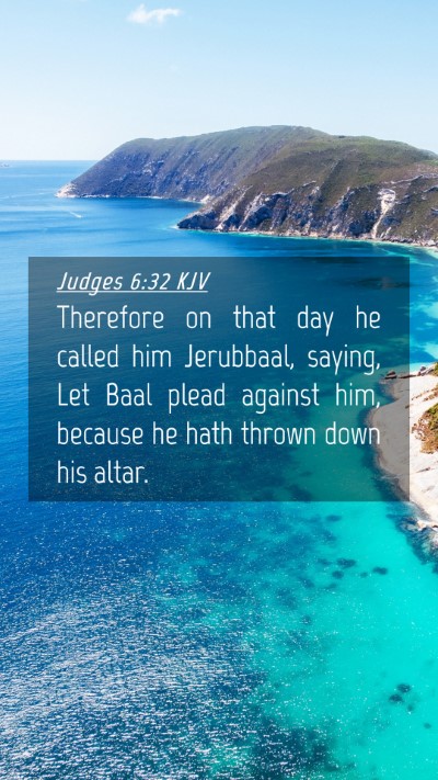 Picture 04 - Judges 6:32 KJV Mobile Phone Wallpaper - Therefore on that day he called him Jerubbaal, - Mobile Bible Verse Wallpaper