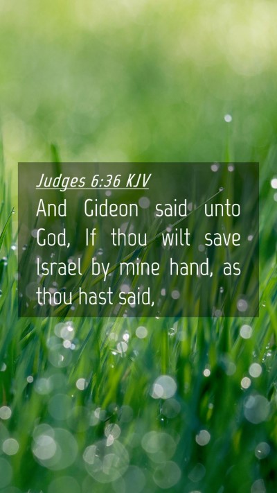 Picture 04 - Judges 6:36 KJV Mobile Phone Wallpaper - And Gideon said unto God, If thou wilt save - Mobile Bible Verse Wallpaper
