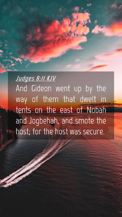 Picture 04 - Judges 8:11 KJV Mobile Phone Wallpaper - And Gideon went up by the way of them that dwelt - Mobile Bible Verse Wallpaper