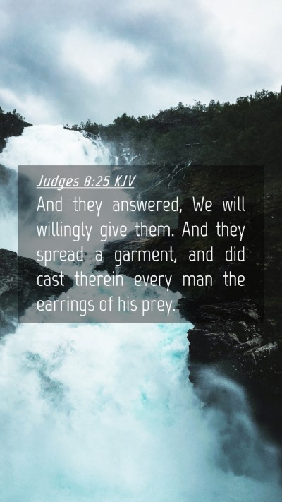 Picture 04 - Judges 8:25 KJV Mobile Phone Wallpaper - And they answered, We will willingly give them. - Mobile Bible Verse Wallpaper