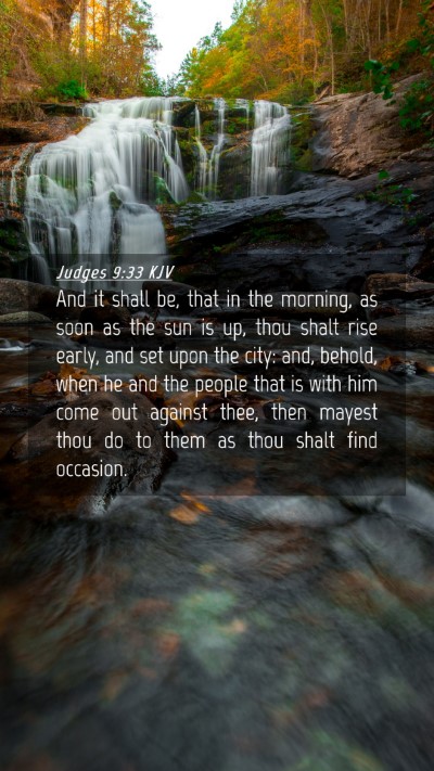 Picture 04 - Judges 9:33 KJV Mobile Phone Wallpaper - And it shall be, that in the morning, as soon as - Mobile Bible Verse Wallpaper