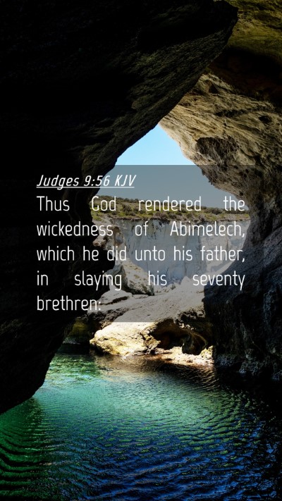 Picture 04 - Judges 9:56 KJV Mobile Phone Wallpaper - Thus God rendered the wickedness of Abimelech, - Mobile Bible Verse Wallpaper