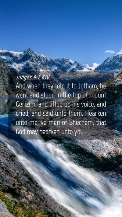 Picture 04 - Judges 9:7 KJV Mobile Phone Wallpaper - And when they told it to Jotham, he went and - Mobile Bible Verse Wallpaper