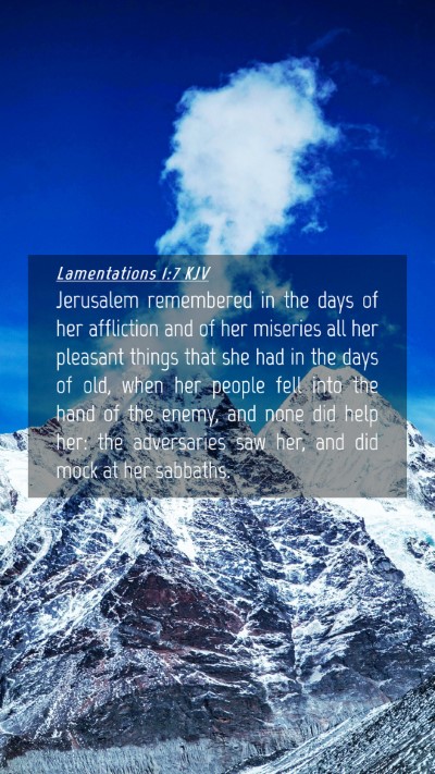 Picture 04 - Lamentations 1:7 KJV Mobile Phone Wallpaper - Jerusalem remembered in the days of her - Mobile Bible Verse Wallpaper