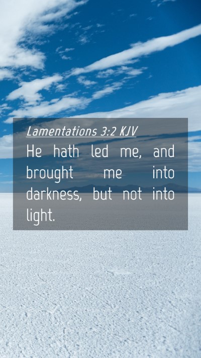 Picture 04 - Lamentations 3:2 KJV Mobile Phone Wallpaper - He hath led me, and brought me into darkness, but - Mobile Bible Verse Wallpaper