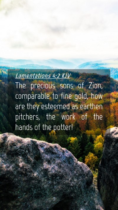 Picture 04 - Lamentations 4:2 KJV Mobile Phone Wallpaper - The precious sons of Zion, comparable to fine - Mobile Bible Verse Wallpaper