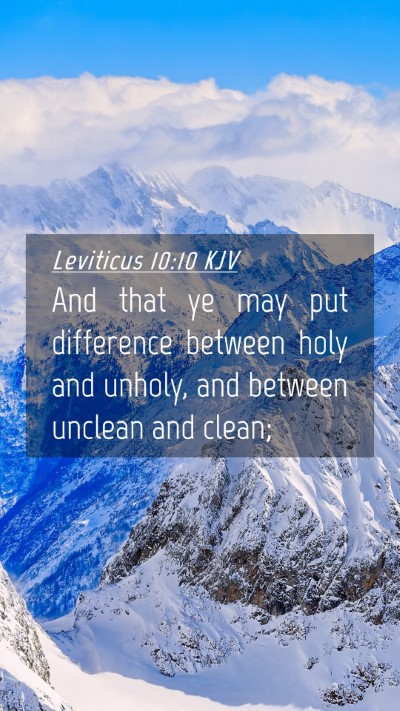 Picture 04 - Leviticus 10:10 KJV Mobile Phone Wallpaper - And that ye may put difference between holy and - Mobile Bible Verse Wallpaper