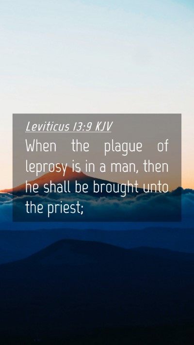 Picture 04 - Leviticus 13:9 KJV Mobile Phone Wallpaper - When the plague of leprosy is in a man, then he - Mobile Bible Verse Wallpaper