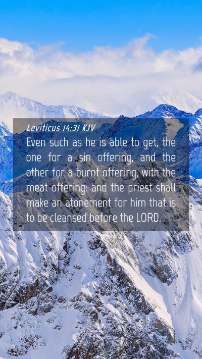Picture 04 - Leviticus 14:31 KJV Mobile Phone Wallpaper - Even such as he is able to get, the one for a sin - Mobile Bible Verse Wallpaper