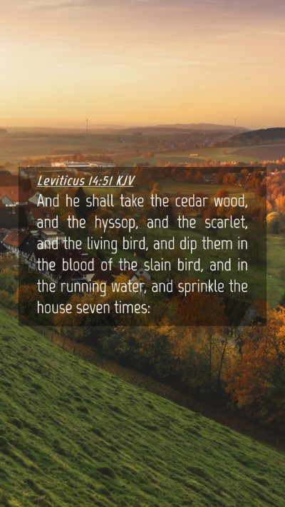 Picture 04 - Leviticus 14:51 KJV Mobile Phone Wallpaper - And he shall take the cedar wood, and the hyssop, - Mobile Bible Verse Wallpaper