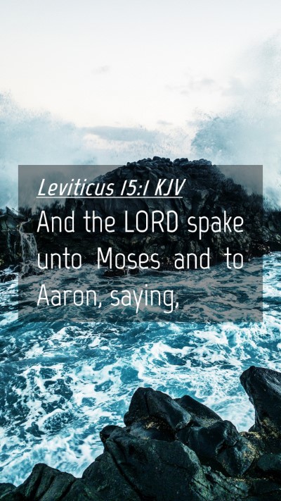 Picture 04 - Leviticus 15:1 KJV Mobile Phone Wallpaper - And the LORD spake unto Moses and to Aaron, - Mobile Bible Verse Wallpaper