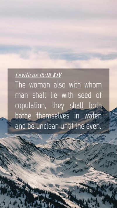 Picture 04 - Leviticus 15:18 KJV Mobile Phone Wallpaper - The woman also with whom man shall lie with seed - Mobile Bible Verse Wallpaper