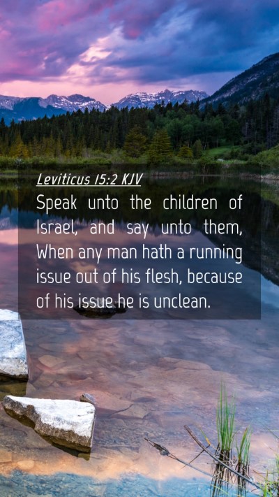 Picture 04 - Leviticus 15:2 KJV Mobile Phone Wallpaper - Speak unto the children of Israel, and say unto - Mobile Bible Verse Wallpaper