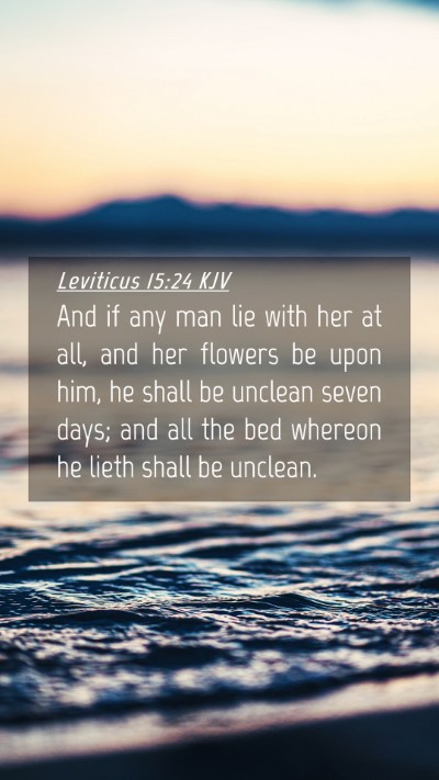 Picture 04 - Leviticus 15:24 KJV Mobile Phone Wallpaper - And if any man lie with her at all, and her - Mobile Bible Verse Wallpaper