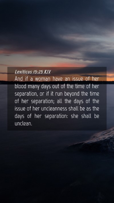 Picture 04 - Leviticus 15:25 KJV Mobile Phone Wallpaper - And if a woman have an issue of her blood many - Mobile Bible Verse Wallpaper
