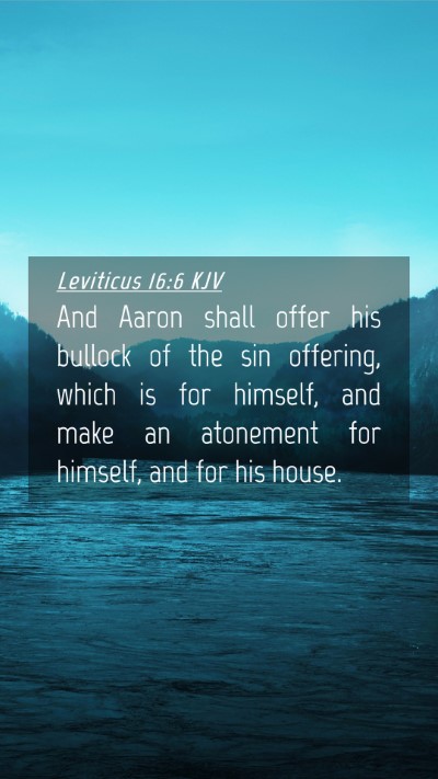 Picture 04 - Leviticus 16:6 KJV Mobile Phone Wallpaper - And Aaron shall offer his bullock of the sin - Mobile Bible Verse Wallpaper